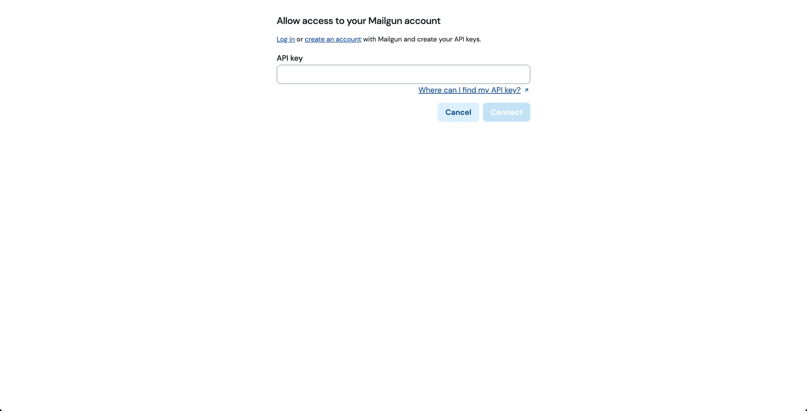 Allow access to your Mailgun account screen with an API key field, Log in and create an account links, and Cancel and Connect buttons