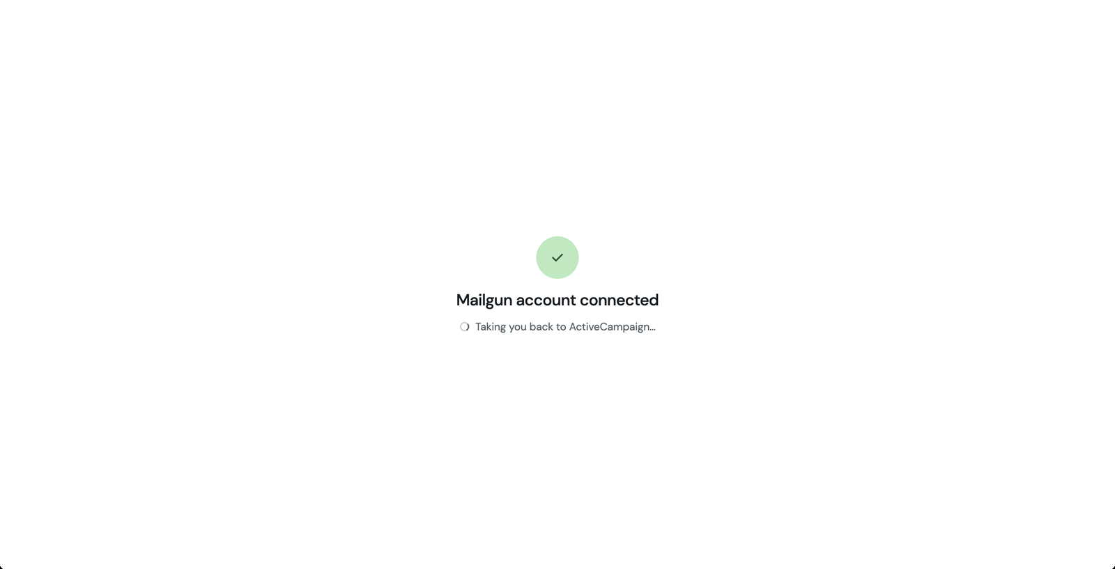 Mailgun account connected confirmation with the message Taking you back to ActiveCampaign